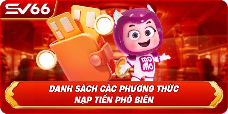 Danh Sách Các Phương Thức Nạp Tiền Phổ Biến